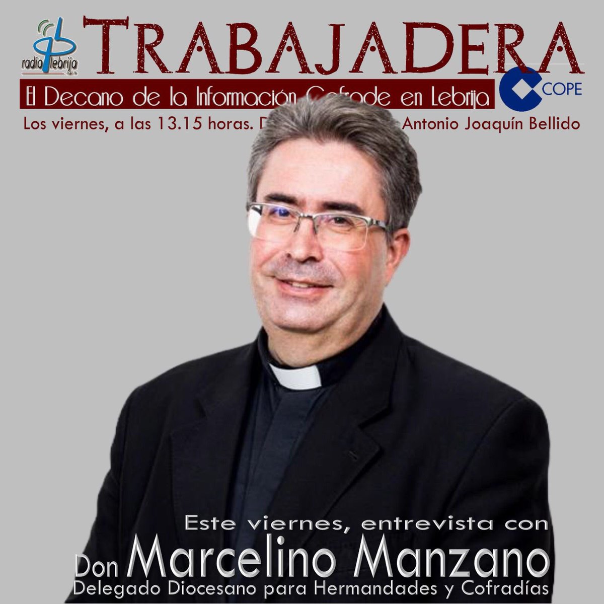 Hoy, a las 13.15 horas, vuelve Trabajadera, el programa decano de la información cofrade en Lebrija.

En esta ocasión, entrevistamos al Delegado Episcopal para Hermandades y Cofradías, don Marcelino Manzano Vilches.

Además, tendremos agenda, tertulia y mucho más contenido…