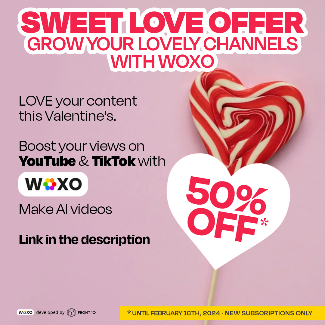 Sweet Love Offer. Grow Your Lovely Channels with WOXO. 50% off! 

Hurry, the offer ends on February 16th! New subscriptions only.

Try WOXO today! ❤️ 👉bit.ly/woxo-loves-x

#WOXO #SweetLoveOffer #ChannelGrowth #ValentinesDay #BoostYourViews #YouTubeLove  #AIForCreators