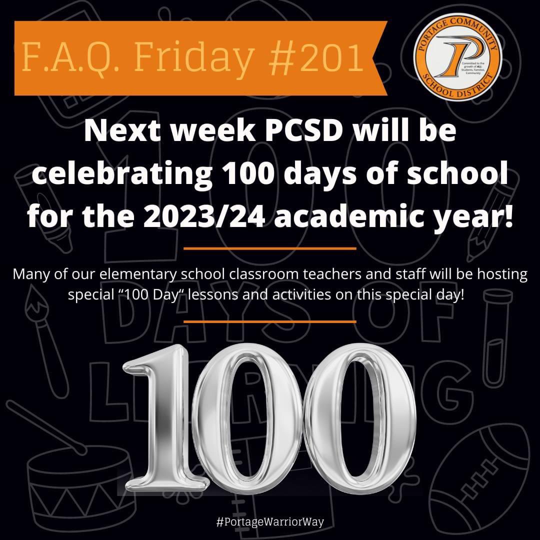 #FAQFriday Next week PCSD will be celebrating 100 days of school for the 2023/24 academic year!

Many of our elementary school classroom teachers and staff will be hosting special "100 Day" lessons and activities on this special day!

🧡 #PortageWarriorWay 🖤