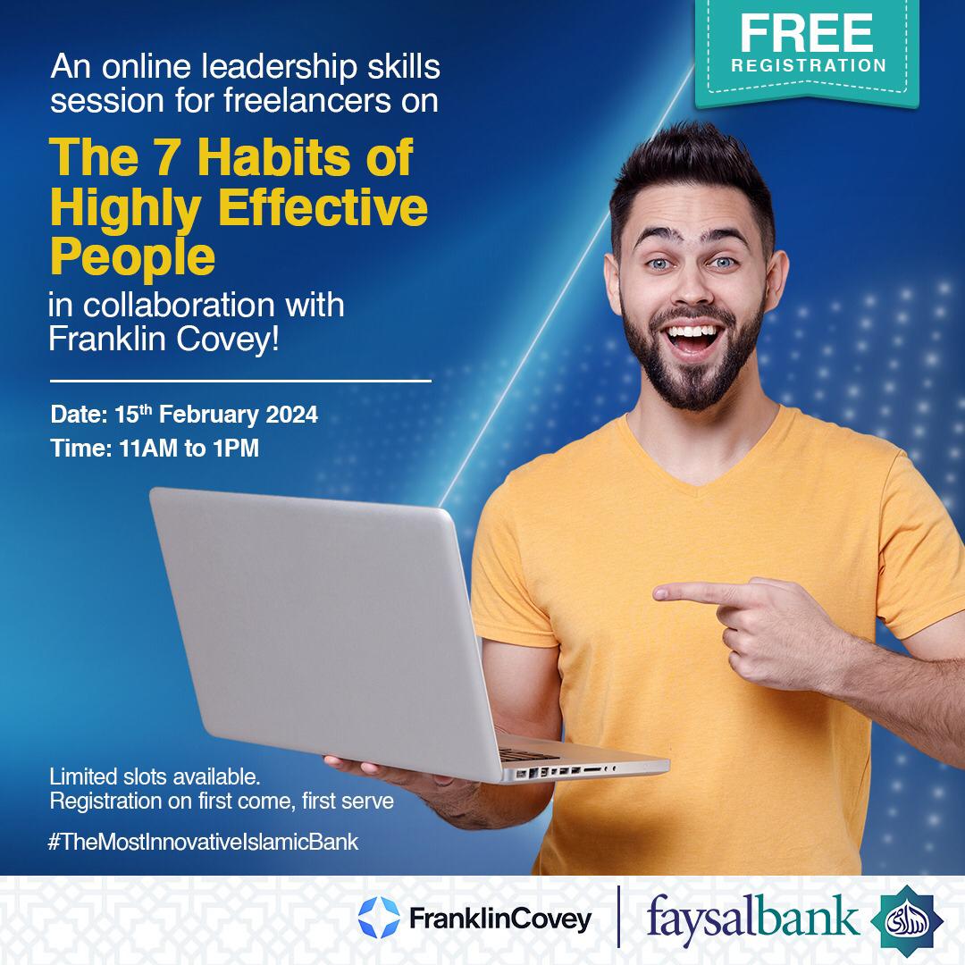 Calling all Freelancers!
Faysal Bank and Franklin Covey brings an online leadership session, The 7 Habits of Highly Effective People. 
Date: 15th Feb 2024
Time: 11 AM to 1 PM

Only limited slots available so Register via the below link now:
docs.google.com/forms/d/1y-fE8… 

#FaysalBank