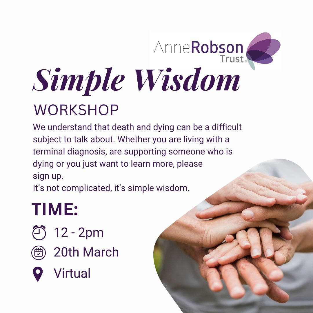 AnneRobsonTrust's tweet photo. New #workshop alert!
Join us virtually on the 20th March from 12-2pm for our #SimpleWisdom Workshop, where you can learn about death and dying (it's not scary we promise).
https://t.co/rBqZNQS5hs https://t.co/w2ZKeV8QbF