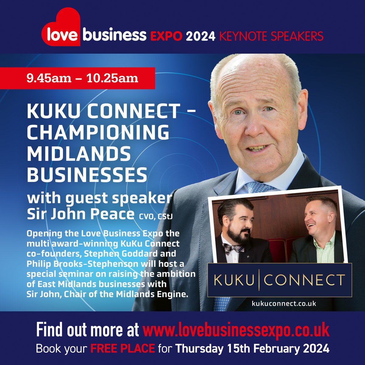 Opening the Love Business Expo the multi award-winning KuKu Connect will host a special seminar on raising the ambition of East Midlands businesses with Sir John Peace , Chair of the Midlands Engine.

Book your FREE place to attend this seminar lovebusinessexpo.co.uk/speakers-works…