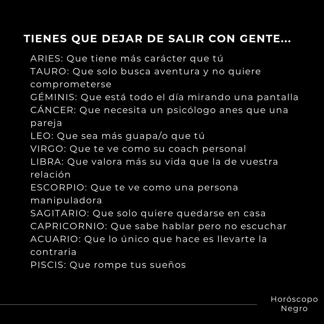 horoscoponegro's tweet image. El tipo de personas con el que debes dejar de salir según tu signo 🔮