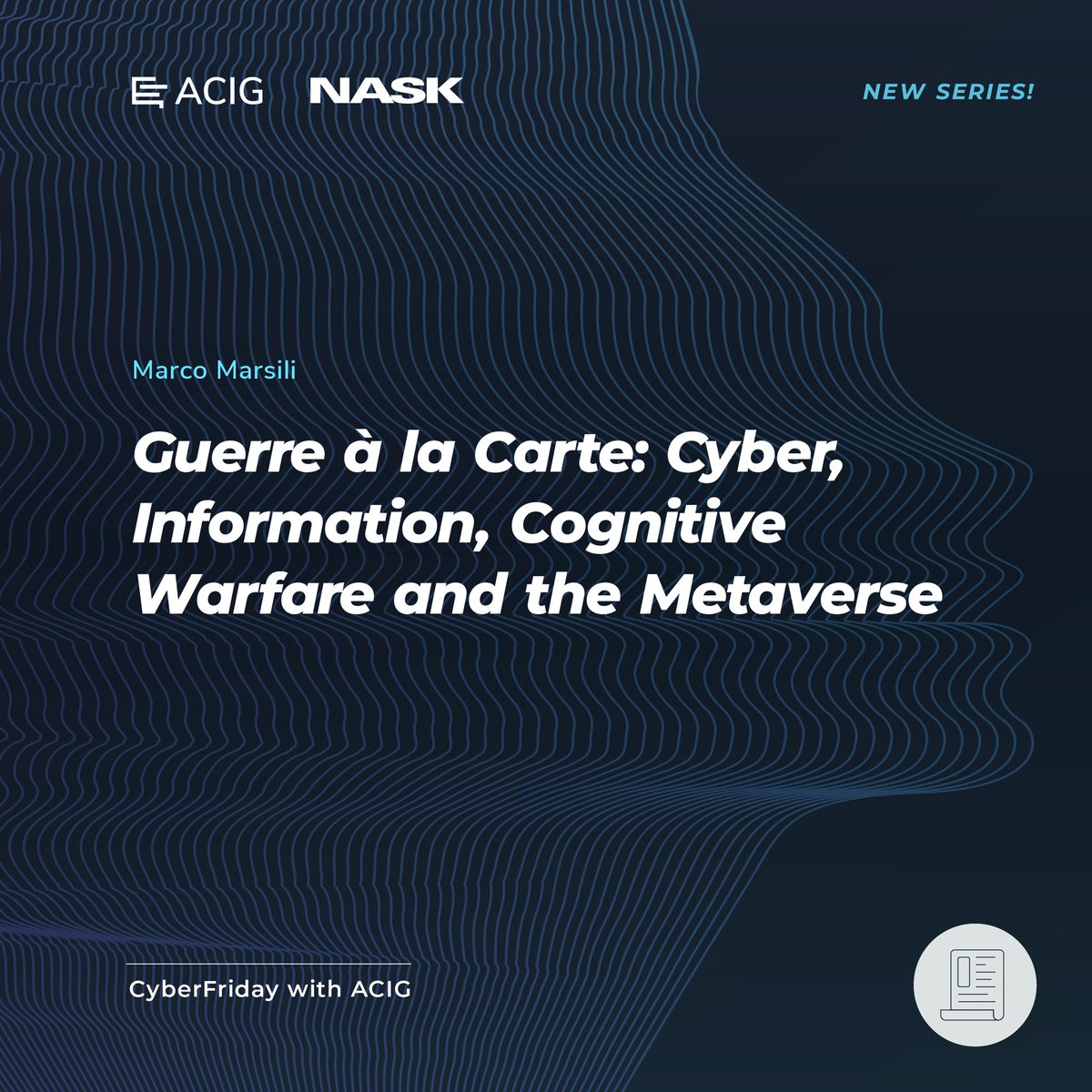 AcigJournal's tweet photo. 🌐„#CyberFriday with ACIG”! Today we remind you of the article „Guerre à la Carte: Cyber, Information, Cognitive Warfare and the Metaverse” by #MarcoMarsili. ➡ Find the entire article in open access:https://t.co/vOPoXG2IMV
@MarcoMarsili1
#ACIG
#ACIGJournal
@NASK_pl https://t.co/6nR1laHxJH