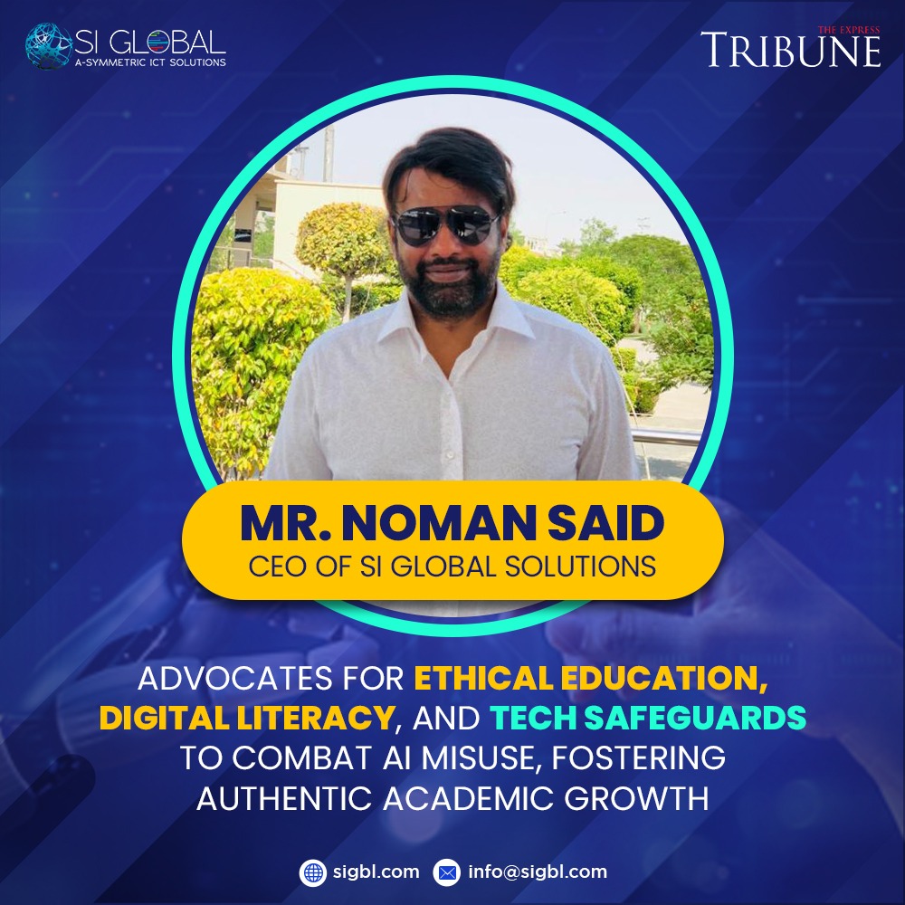 SI_Global_'s tweet photo. Promoting ethical education, digital literacy, and technological safeguards, Mr. @SaidNoman_ , CEO of SI Global Solutions, champions the fight against AI misuse to nurture genuine academic advancement.

#EthicalAI #DigitalLiteracy #TechSafeguards #AcademicGrowth https://t.co/MheY7tbN4g