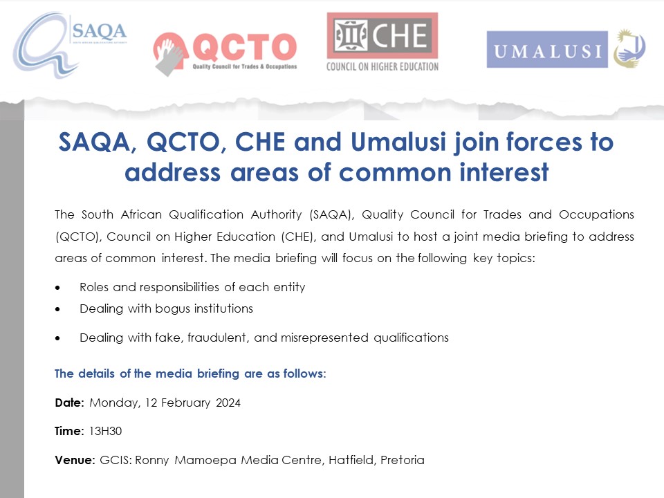 UmalusiSA's tweet photo. [ADVISORY]: SAQA, QCTO, CHE &amp; Umalusi to host a joint media briefing to address areas of common interest. 

The media briefing will take place on Monday, 12 Feb 2024, at 13H30, at GCIS: Ronny Mamoepa Media Centre

#BogusInstitutionsAwareness 
#MatricClass2023 
#ProtectYourFuture https://t.co/cDiPfhAI1T