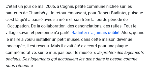 Comme Robert Badinter le disait lui-même, au moment de choisir l'emplacement d'une plaque pour lui rendre hommage : « Je préfère des logements sociaux. Des logements qui accueillent les gens dans le besoin comme nous l’étions. » 
Un message d'une actualité brûlante...