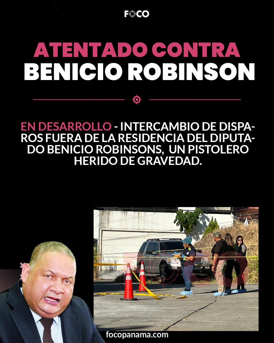 focopanama's tweet image. EN DESARROLLO - POSIBLE ATENTADO CONTRA BENICIO ROBINSON.