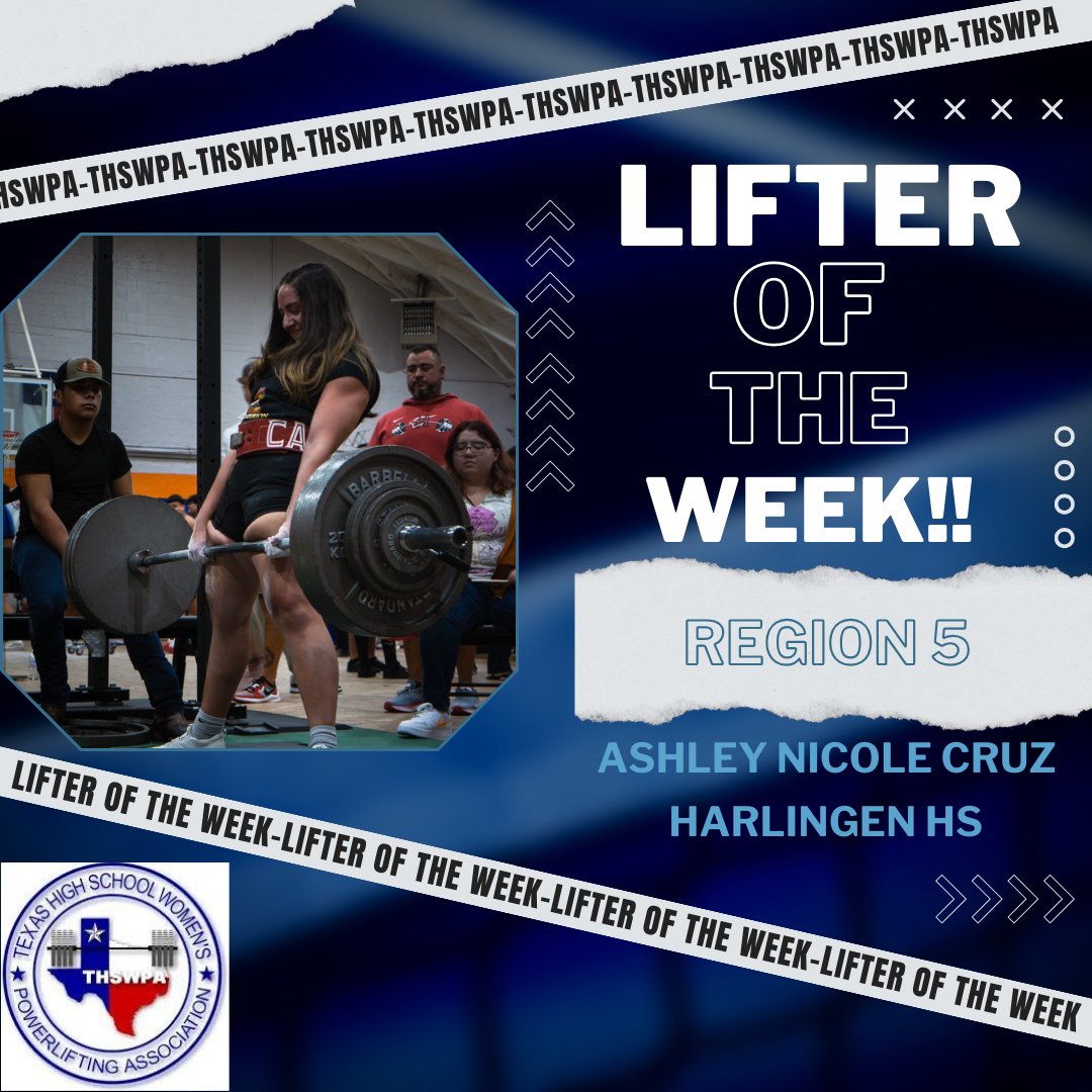Congratulations to Harlingen High School Student-Athlete, Ashley Nicole Cruz, for being selected as theTHSWPA Region 5 Lifter of the Week! Great job Ashley!