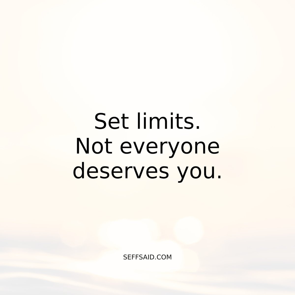 You're a privilege, not a right.