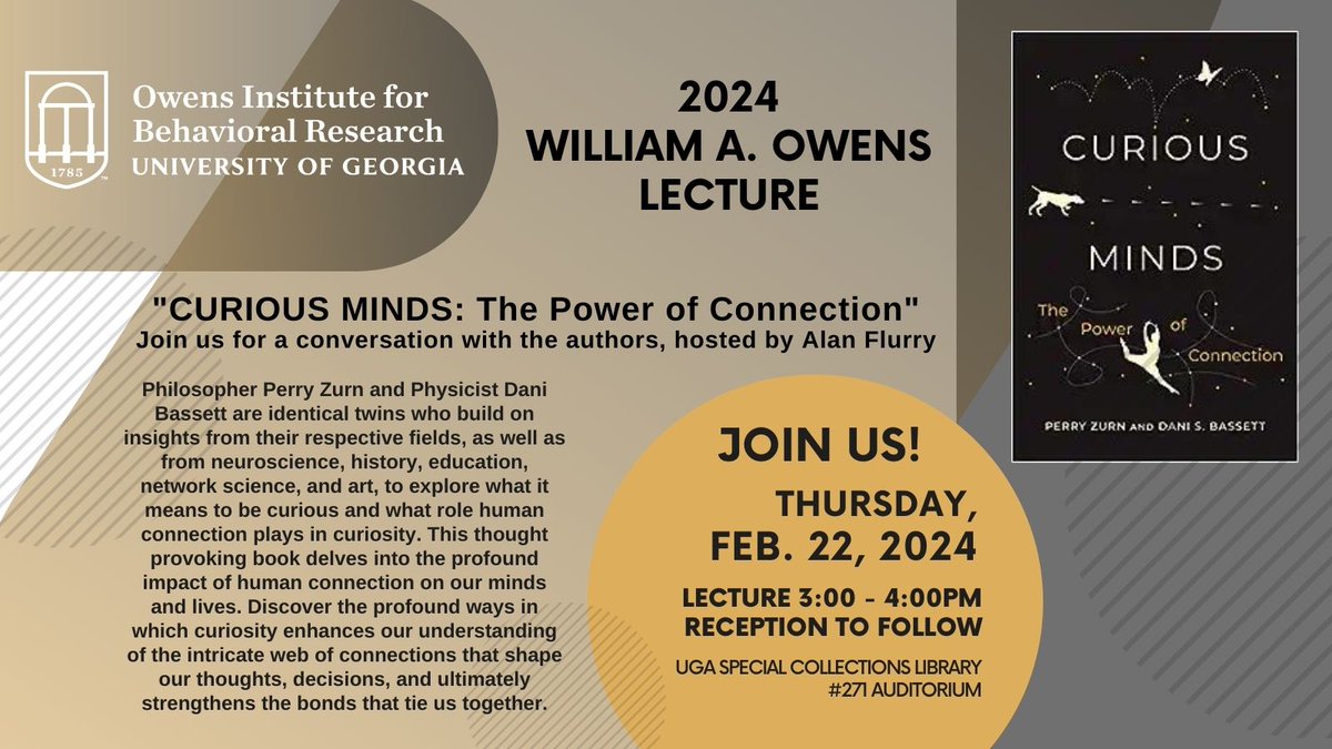 Join us for the 2024 Owens lecture featuring a book discussion of Curious Minds: The Power of Connections with authors @PerryZurn and @DaniSBassett More details: oibr.uga.edu/events/ #socialscience #behavioralscience #ugaevents