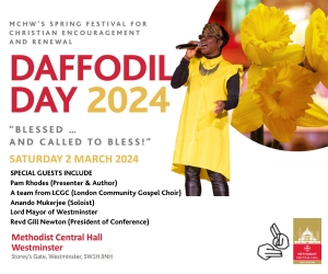 Paid Ad | MCHW's Daffodil Day 2024 at Methodist Central Hall on March 2nd, 1:40pm. A spring festival for renewal with guests like Pam Rhodes & more. Free entry, £3 donation appreciated. Details & booking: mchw.live