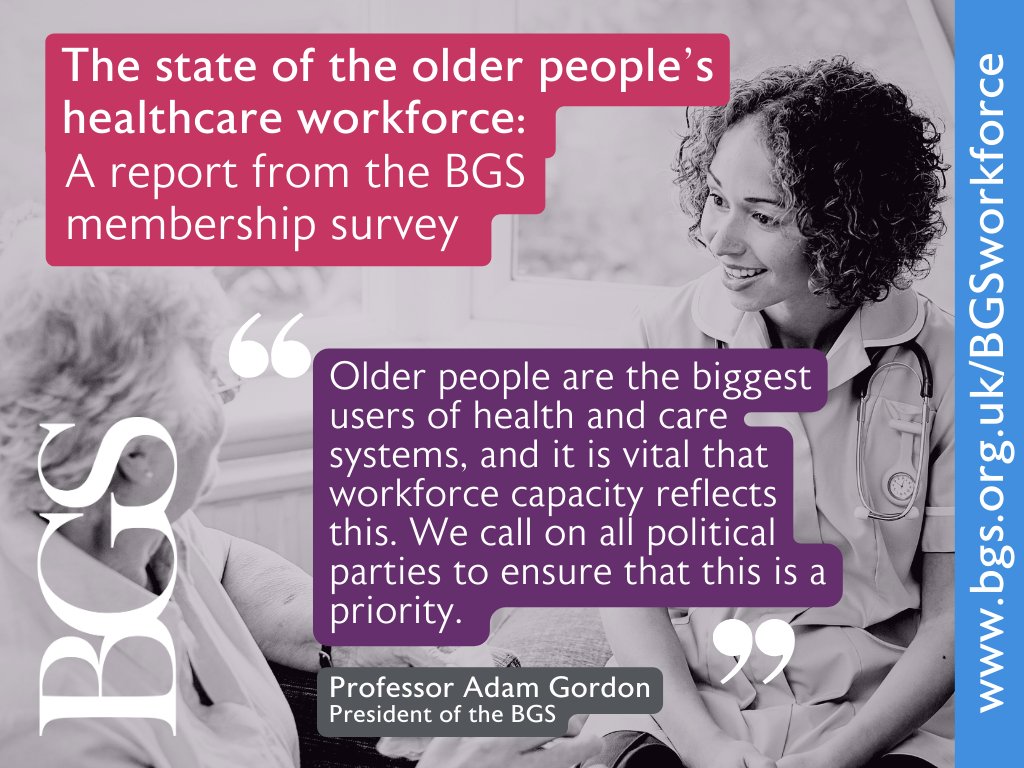 'Older people are the biggest users of health & care systems. There is a role for us all in ensuring older people’s healthcare is fully resourced. We call on all political parties to ensure this is a priority.” BGS President @adamgordon1978 bgs.org.uk/BGSworkforce20… #BGSworkforce