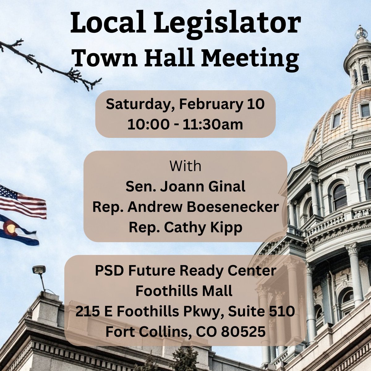 This is our second Local Legislator Town Hall of 2024 and it is TOMORROW! It will be held at the PSD Future Ready Center, located within the Foothills Mall. I hope to see you there! Saturday, February 10th From 10:00-11:30 AM 215 E Foothills Pkwy, Suite 510 Fort Collins CO, 80521