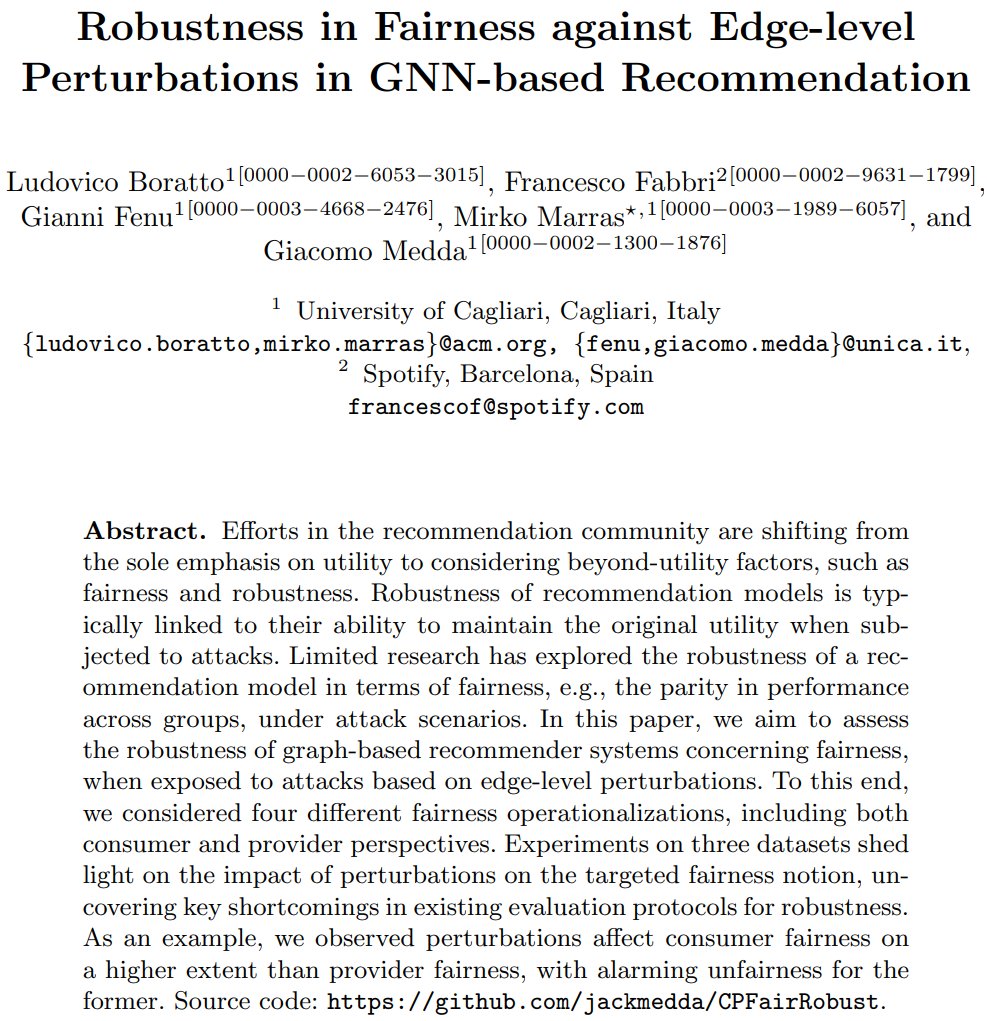 jackmedda's tweet photo. 📢Our paper "Robustness in Fairness against Edge-level Perturbations in GNN-based Recommendation" accepted at #ECIR2024 is out https://t.co/3uS0bq4jIZ!💪🏿Stay tuned for more developments on this topic!

w\ @ludovicoboratto, @Fra_Fabbri, G. Fenu, @mirkomarras

#recsys #robust #fair https://t.co/yM3zuj661z