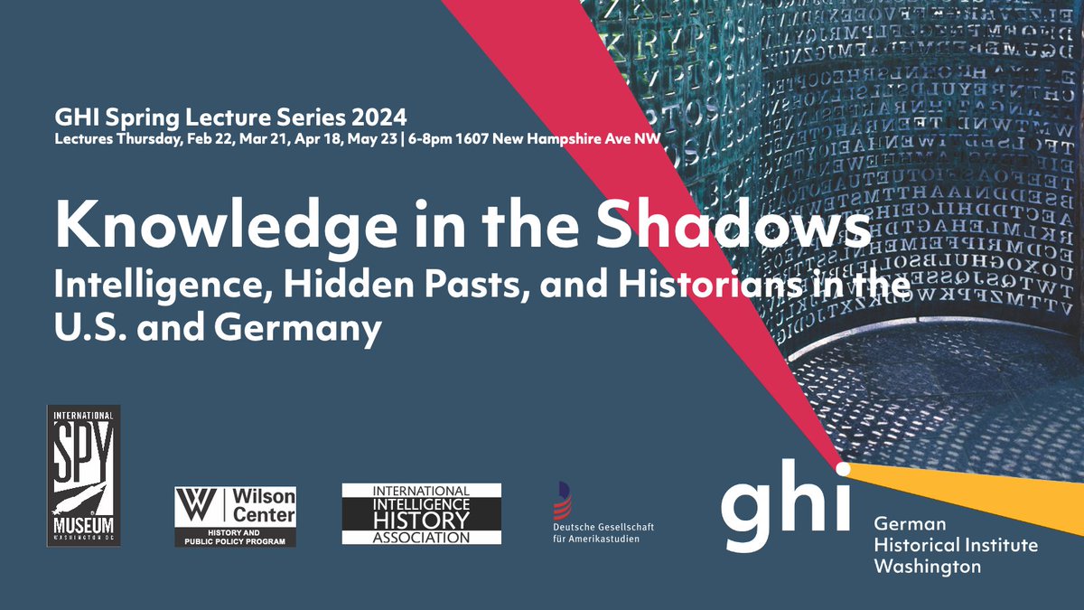 Our spring lecture series on 'Knowledge in the Shadows: Intelligence, Hidden Pasts, and Historians in the U.S. and Germany' starts in just a couple of weeks! Capacity is filling up for the lectures but some seats are still available... ghi-dc.org/events/event/s…