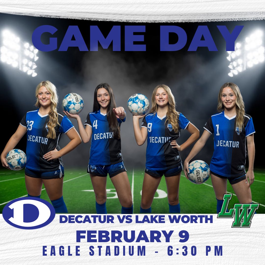 SoccerLadyEagle's tweet image. 🚨 🚨 🚨  IT’S GAME DAY 🚨 🚨 🚨 
The Decatur Lady Eagles are ready to rise to the occasion as they take on Lake Worth tonight at Eagle Stadium - 6:30 p.m. 💪🔥

Let's pack the stands, raise our voices, and rally behind every player as they give their all on the field. ⚽️🦅💙