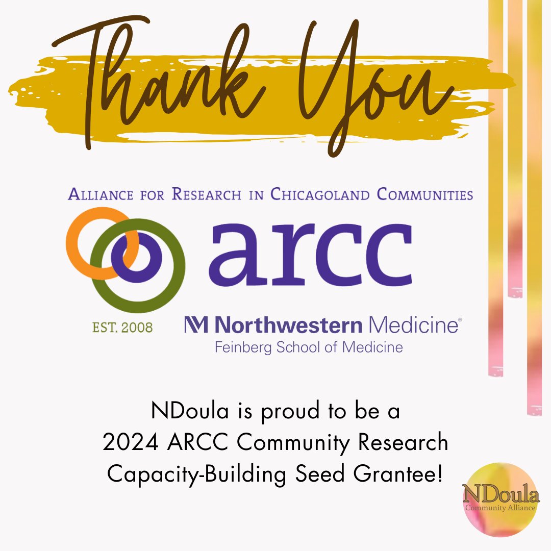 Thank you ARCC for supporting NDoula’s capacity to do health equity work! ARCC supports authentic community-academic research partnerships between Chicagoland communities and Northwestern University that benefit the people being researched and improve health and equity.