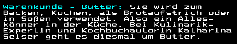 ChristophFreina's tweet image. Was #Butter alles kann, zeigt @katha_esskultur im #Studio2 ab 17.30 Uhr in ORF 2.