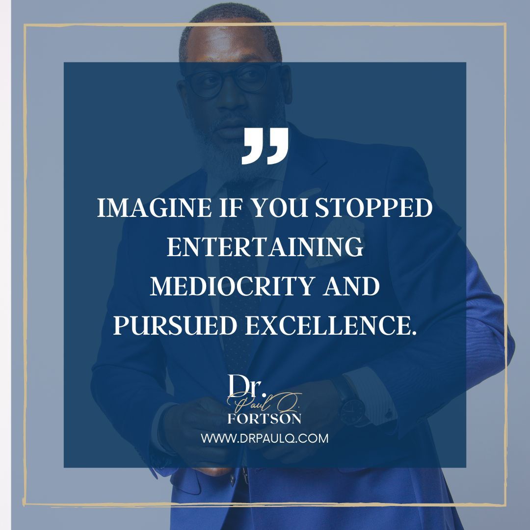drpaulqf's tweet photo. Choose to stop settling for mediocrity and instead pursue excellence in everything you do. Embrace the challenges, seek growth opportunities, and never stop striving to be the best version of yourself. Happy Friday! 
https://t.co/huoljBcx5r 
#drpaulq #socialjustice #fridayvibes https://t.co/aOk8t1eSOc