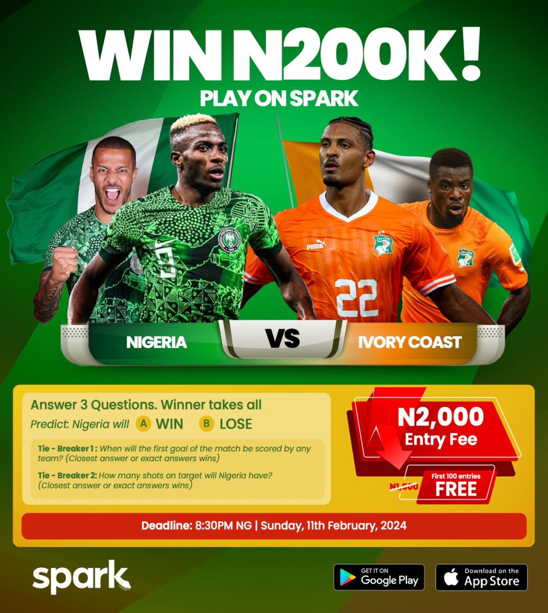 WIN UP TO N200,000!!! 🥳⚽️

PREDICT &amp; WIN! 

N2,000 per entry. FIRST 100 ENTRIES ARE FREE!

Game: Nigeria VS Ivory Coast: Sun, Feb 11 9PM

Read thread for the rules!
Send in your answers to the prediction and both tiebreakers.