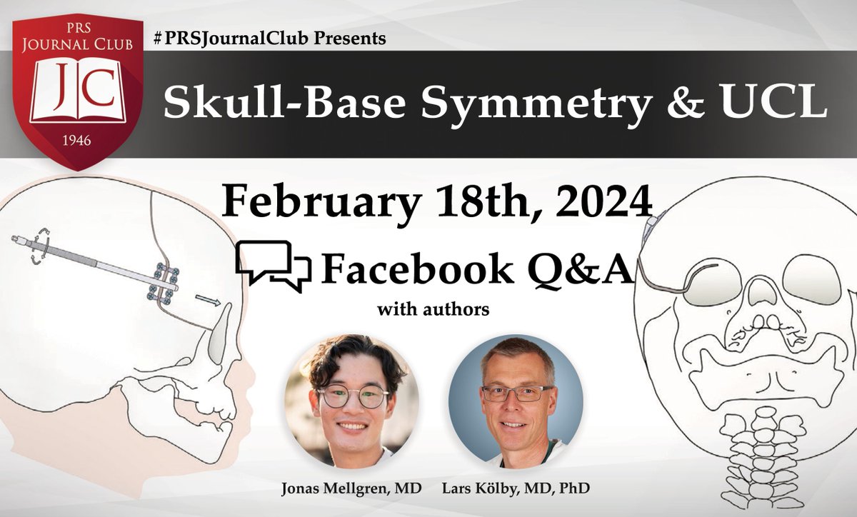 Join us on Sunday, Feb. 18th, for the next #PRSJournalClub Facebook Q&A with authors @jonasmellgren and Lars Kölby, MD, PhD as they answer YOUR questions about their study, 'Skull-Base Symmetry and UCL” on the PRS's Facebook page! Read it: bit.ly/SkullBaseUCL