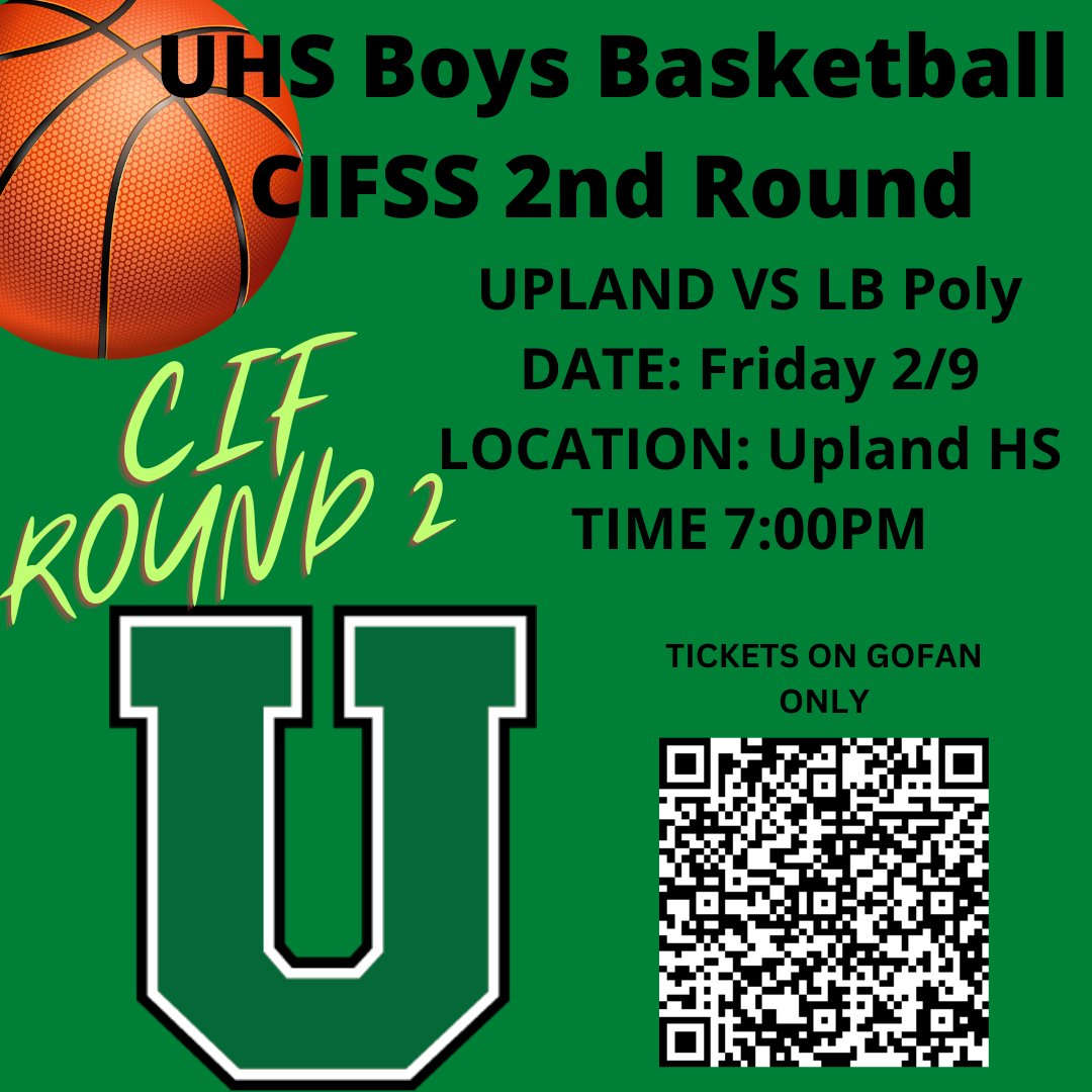 Upland Boys Basketball vs LB Poly CIFSS Round 2 Friday 2/9 7pm @Upland High School All tickets sold GoFan