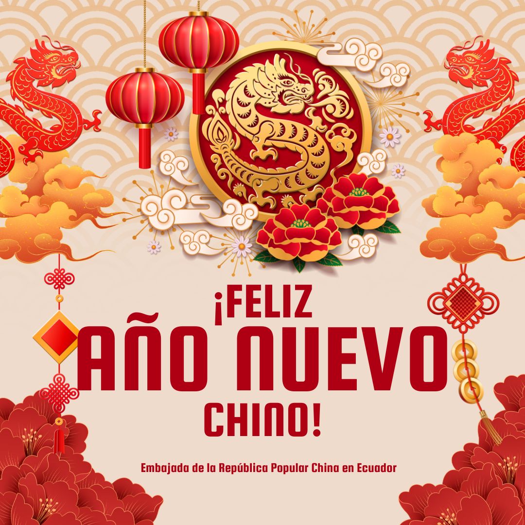 EmbajadaChinaEc's tweet photo. ¡Feliz Año Nuevo Lunar chino! Que este Año del Dragón traiga mucha salud, felicidad y prosperidad para todos. https://t.co/LeDcQpAdMp