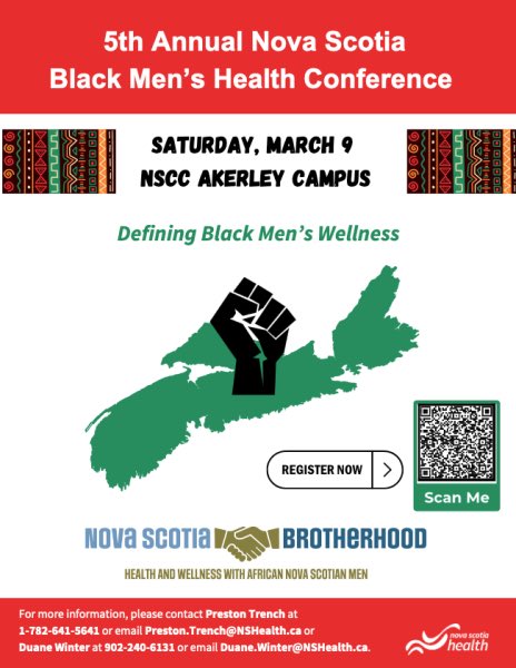 The Nova Scotia Brotherhood Initiative is hosting its 5th Annual Men’s Health Conference, on Sat. March 9, 2024 @ NSCC Akerley Campus.
This free all-day event (9 a.m. – 4 p.m.) is a safe space for black men to come together and talk about health and wellness! See you there 
👊🏾