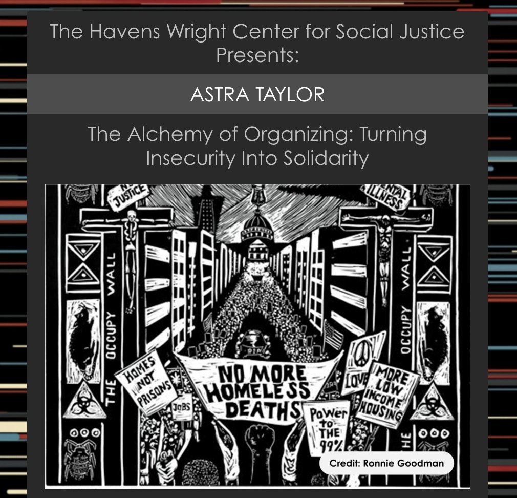 We are delighted to welcome @astradisastra on Tuesday, February 13, at 12 noon US CT for her virtual lecture, 'The Alchemy of Organizing: Turning Insecurity Into Solidarity'. Free & open to the public. Register here: tickettailor.com/events/havensw…