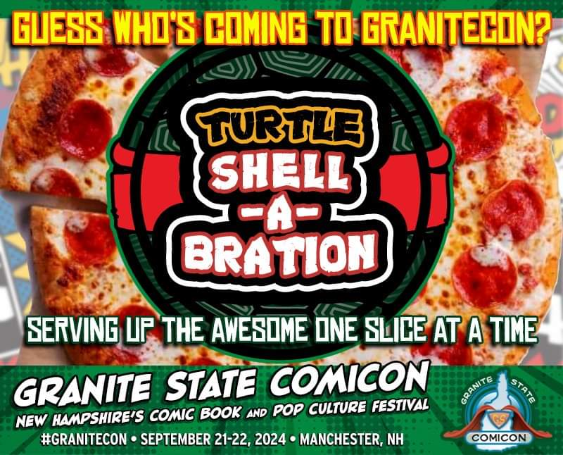 Get ready Shellheads! Turtle Shell-A-Bration is coming to Granitecon! If you love the original TMNT movies from the 90s, you're gonna go crazy for Turtle Shell-A-Bration!

Next week we'll serve up the awesome one slice at a time! #TMNT #TMNT40th #ShellABration #NationalPizzaDay