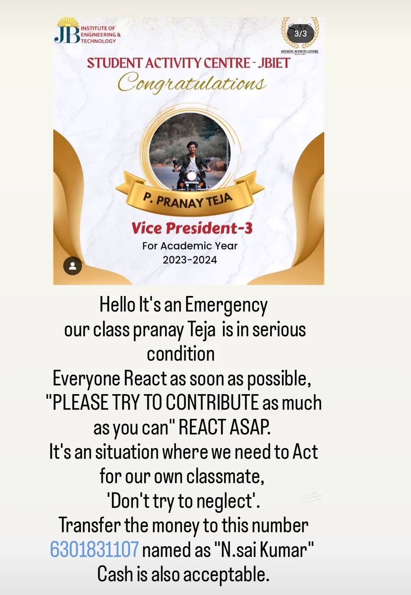 P.Pranay Teja Mech 3rdyear 
He is studying JBIT MOINABAD COLLEGE 
He is in serious condition 
So try to help as much as You can
Please don't neglect this 
Forward to your friends

Repu surgery anta please donate as much as u can 👍
Verified case 

Phonepe /- 6301831107