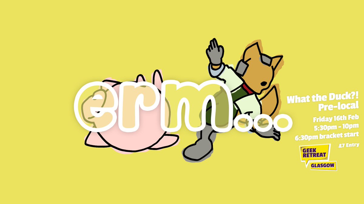 erm... is that a what the duck prelocal?!

friday 16th february from 5:30pm at geek retreat in glasgow we'll be running a what the duck?! prelocal.

24 cap so get in quick just in case :3 (waiting list for those who can't)

public registration at 8pm

start.gg/erm