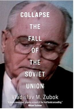 [correcting typos]
A strong recommendation. 
Am about to finish Vladislav Zubok's "Collapse: The Fall of the Soviet Union". 
Leads me to several observations &amp; I will have many more. It is by far the best book on the history of the fall of the USSR.