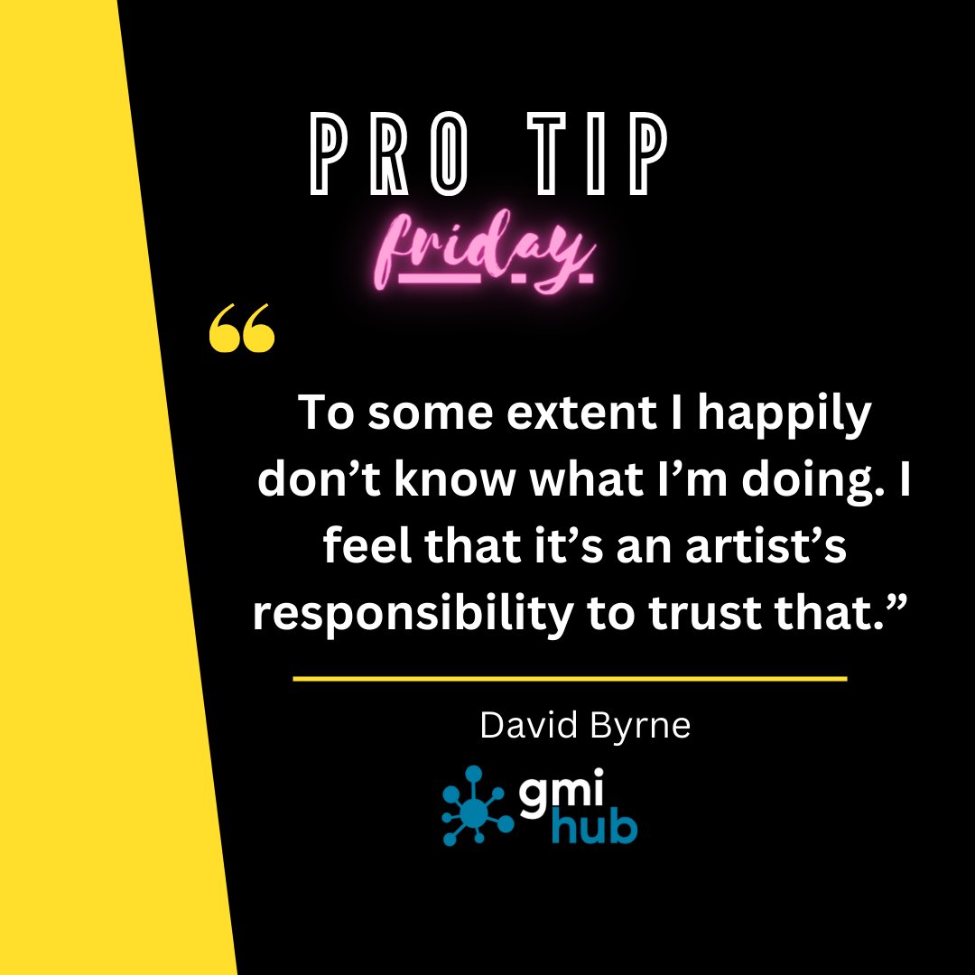 ProTip Friday from @DavidByrne “To some extent I happily don’t know what I’m doing. I feel that it’s an artist’s responsibility to trust that.” #protip #protipfriday #songwriter #musician #gmihub