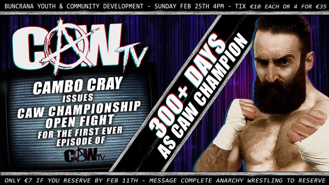 CAWprowrestling's tweet image. Today is the 300th day of Cambo Cray's CAW Championship reign. To mark this we can announce Cambo Cray will have an Open Fight for anyone to challenge him at our first ever show in Buncrana!
Message to reserve tickets