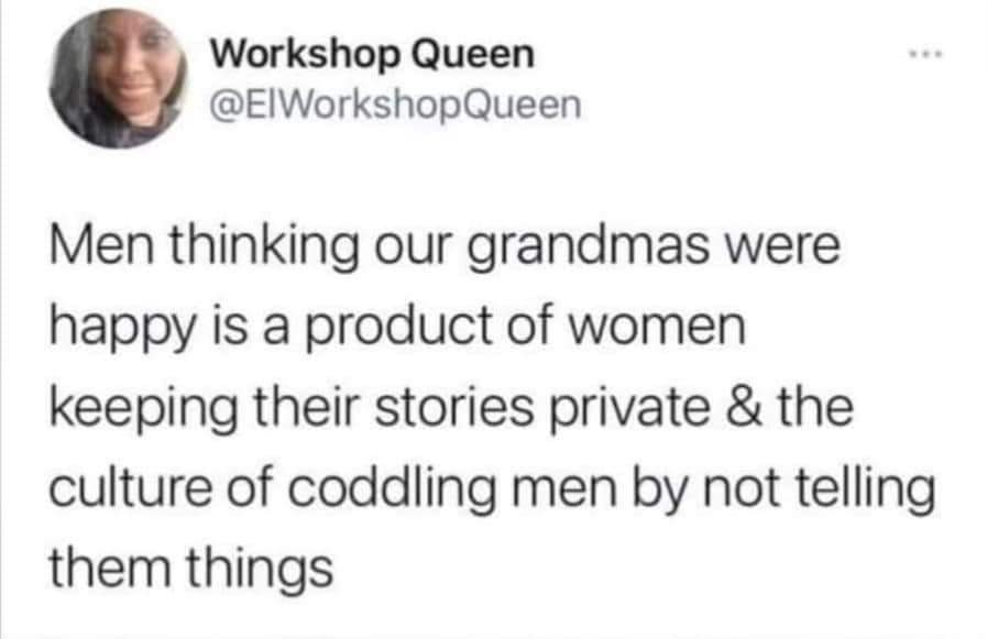 This is why so many men are aggressively attempting to silence women now. They want their kids and grandkids to believe they were good men and their wives were treated well.