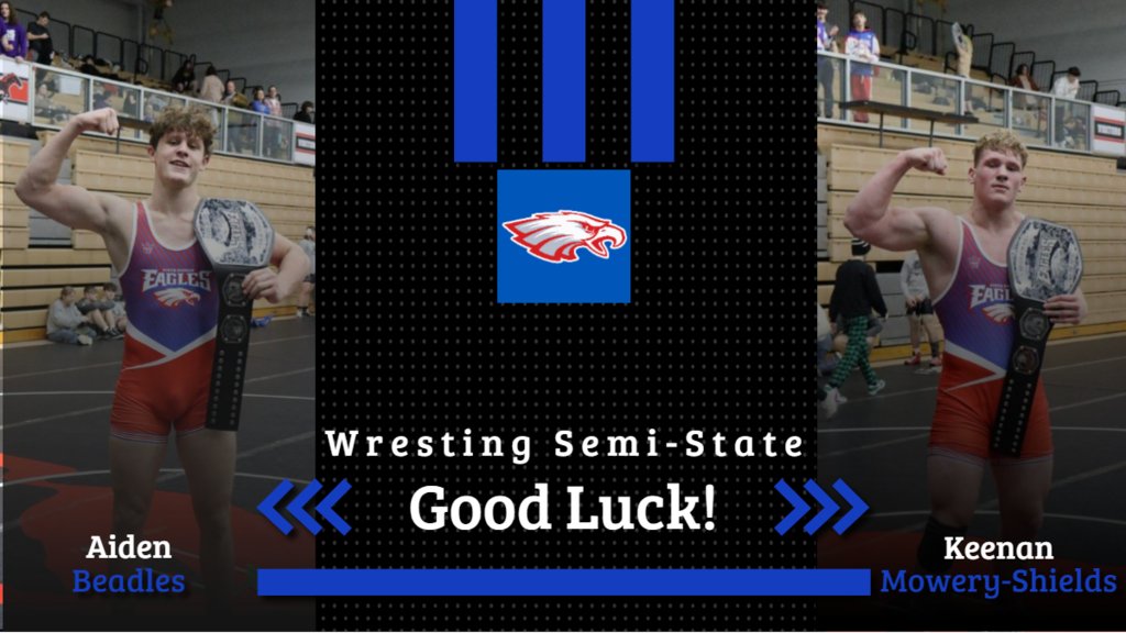 Good luck to Aiden and Keenan at Semi-State Wrestling this weekend.