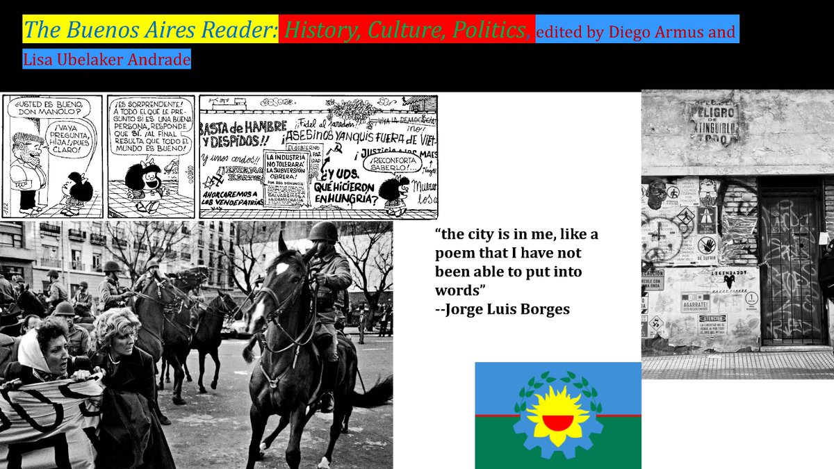 "The Buenos Aires Reader," edited by Diego Armus and Lisa Ubelaker Andrade, knits together a wealth of texts and images, including many primary source documents, to produce a vibrant, patchwork portrayal of the city’s social, cultural, and political life. #BuenosAires