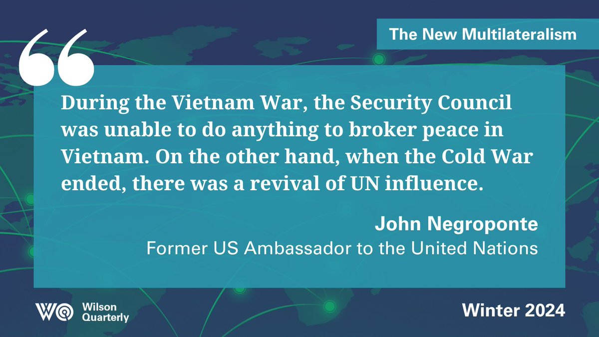 Find out more in this Q&A between former US Ambassador to the UN John Negroponte and the @TheWilsonCenter's @AmbassadorGreen. The New #Multilateralism buff.ly/3Uzbhug