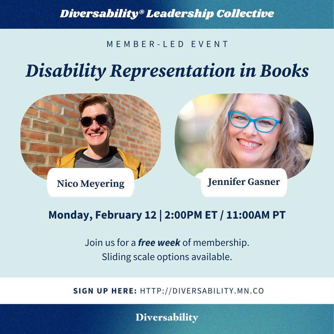 Members only event! Join us on Monday, February 12 at 2pm ET for the second mixer on disability representation in books! This book club discussion will be led by Nico Meyering @namestartswithn and Jennifer Gasner @jennygwriter. diversability.mn.co. #BookClub #Disability