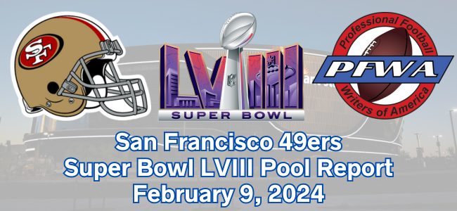 The @49ers Super Bowl LVIII Friday Pool Report (via @NickiJhabvala): profootballwriters.org/2024/02/09/san…