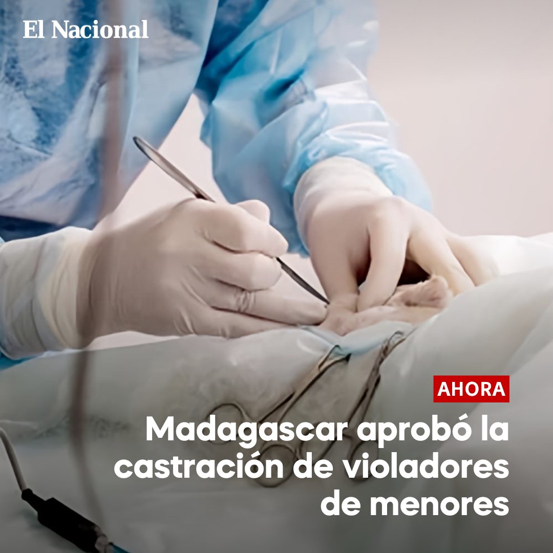 elnacionalpy's tweet photo. AHORA | 🔴

🔹Madagascar aprobó una ley que permitiría castrar químicamente y quirúrgicamente a violadores de menores, algo que algunas organizaciones califican de "cruel, inhumana y degradante". 

🔹El Senado votó a favor de la iniciativa, pero aún necesita la validación de la Corte Constitucional antes de ser firmada por el Presidente Andry Rajoelina.

#ElNacional