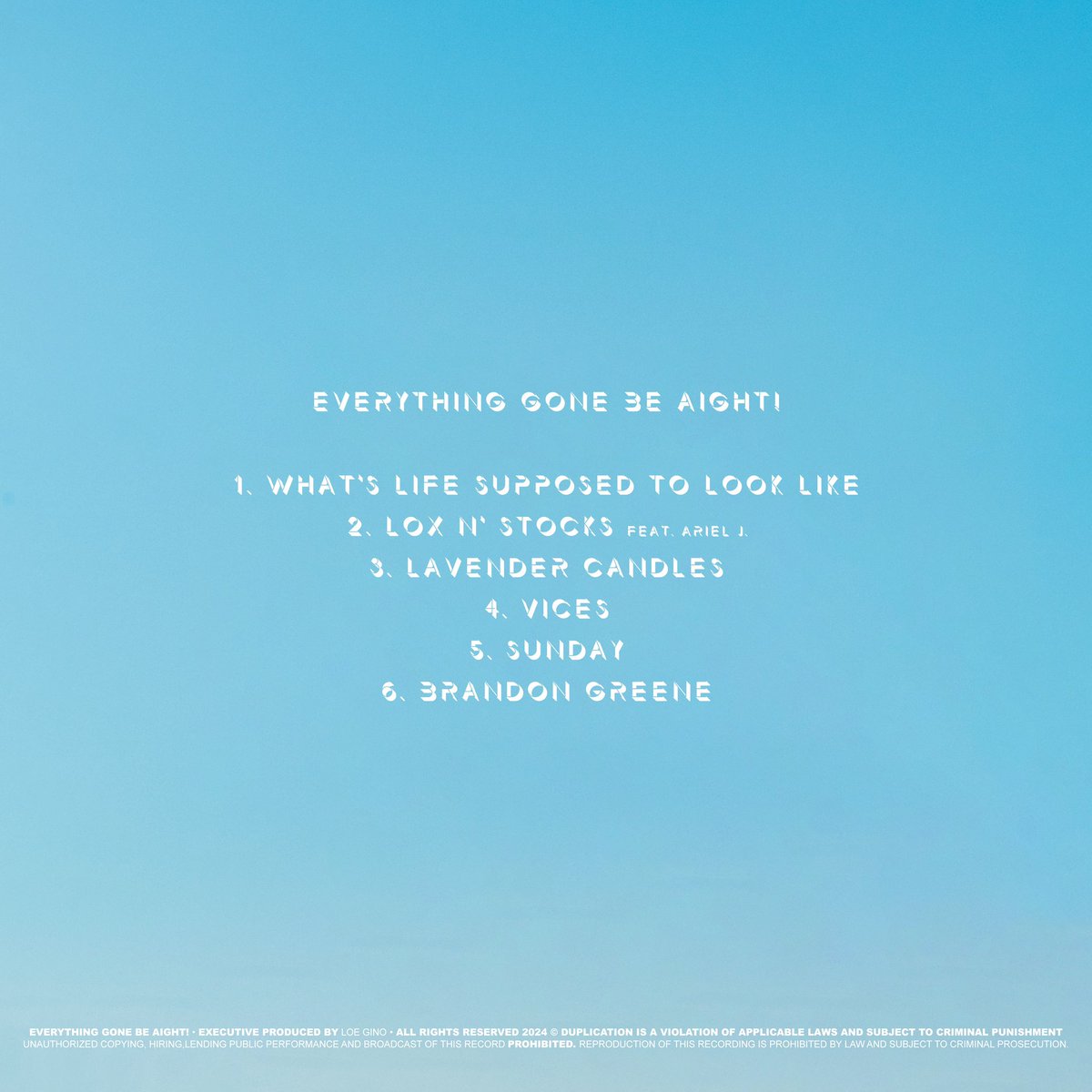 Everything Gone Be Aite.  2/20/24