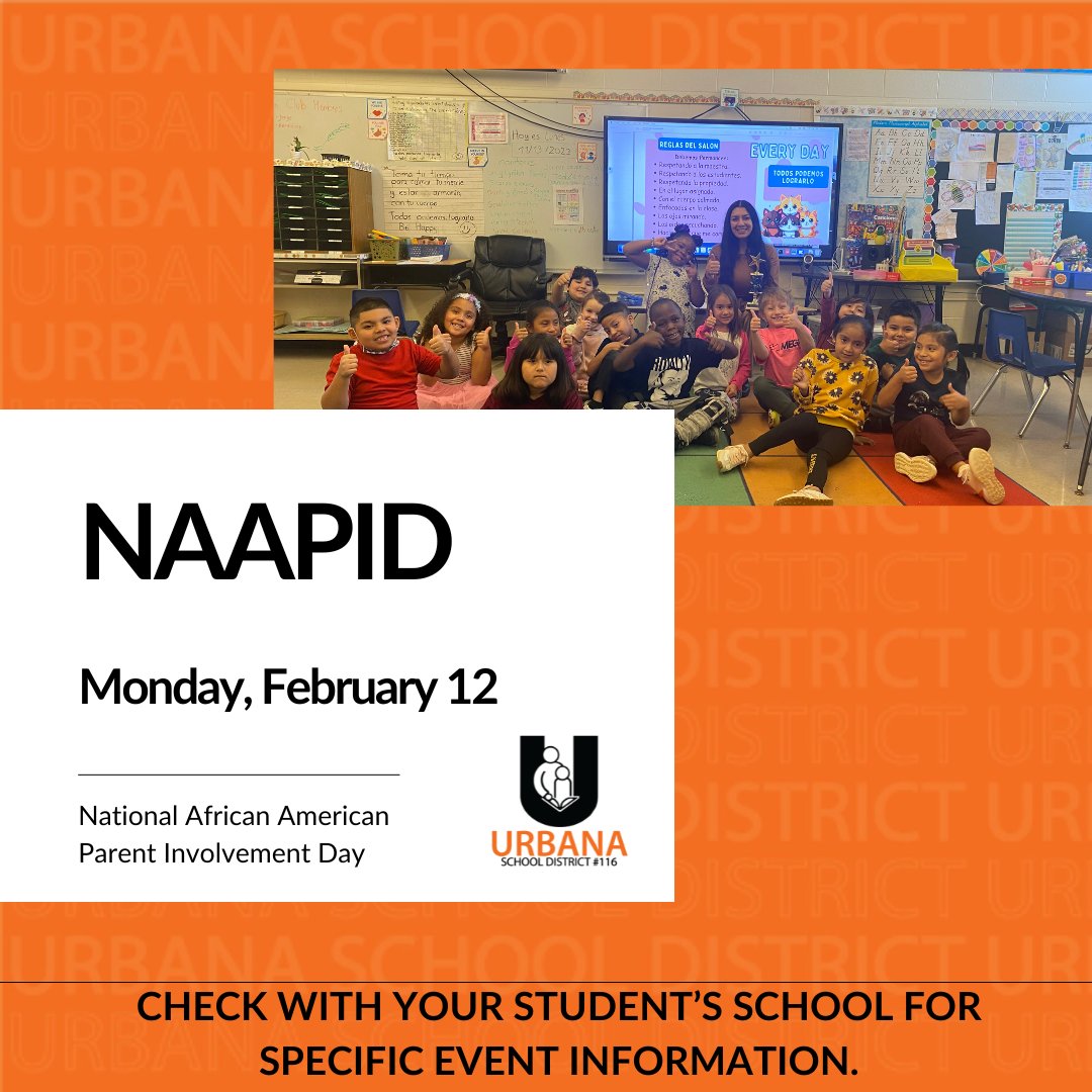 Urbana116's tweet photo. National African American Parent Involvement Day (NAAPID) is this Monday, February 12. Each building is holding various activities for families, please check with your school for specific information. 

We hope to see you Monday! 🧡🖤 #UrbanaBetterTogether 
@urbana116super https://t.co/ZaKOuNQZNP