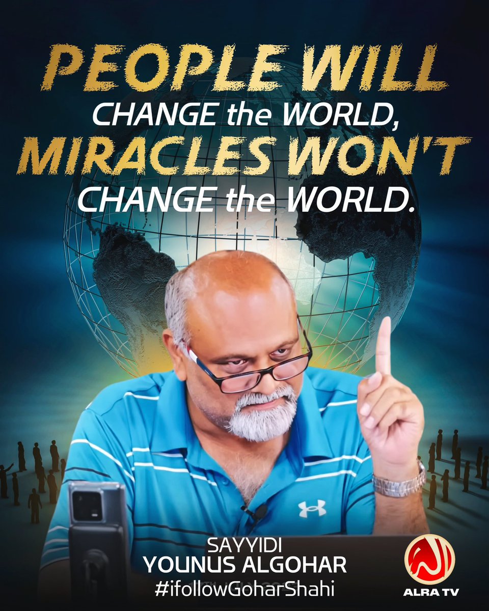 ALRA_TV's tweet photo. ‘‘People will change the world, miracles won’t change the world’. - Sayyidi @younusalgohar 

@ImranKhanPTI @PTIofficial #imrankhan #pakistan #pti https://t.co/2M26rH8RaX