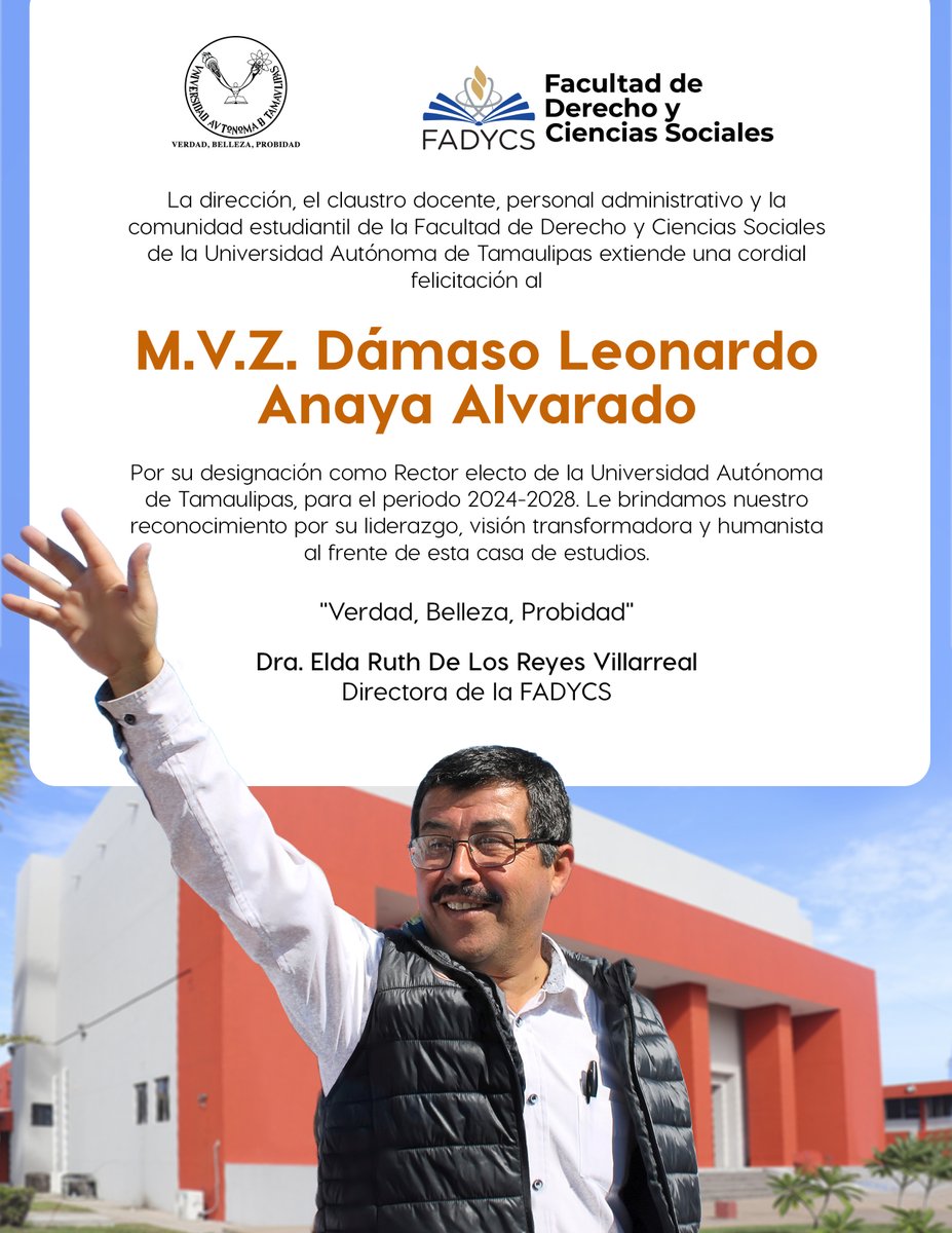 FadycsUat's tweet photo. La Facultad de Derecho y Ciencias Sociales de la Universidad Autónoma de Tamaulipas felicita cordialmente al M.V.Z. Dámaso Anaya Alvarado por su designación como Rector electo para el periodo 2024-2028.    

#SomosUAT https://t.co/cpqTMjb5m9