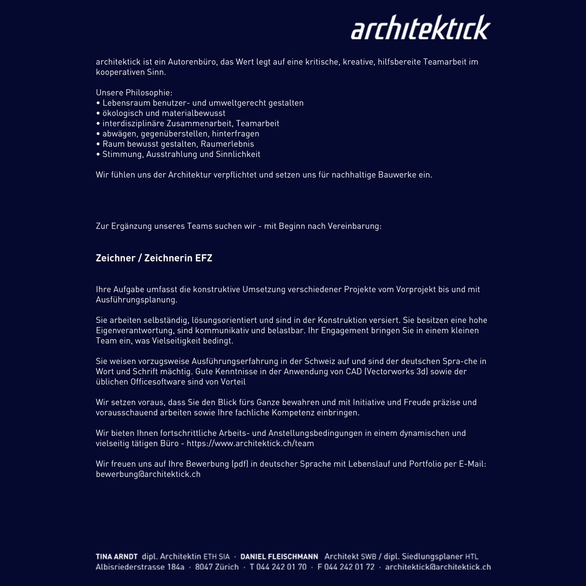 Zur Ergänzung unseres Teams suchen wir - mit Beginn nach Vereinbarung:
 
Zeichner / Zeichnerin EFZ

Stellenbeschrieb:
architektick.ch/team