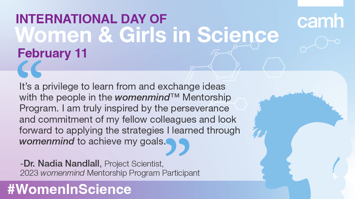 Today is International Day of Women &amp; Girls in Science! CAMH and #womenmind are committed to investing in women and girls to become leaders in #STEM-related fields.

📢Shout out women mentors who've positively impacted your personal/professional development below! #WomenInScience