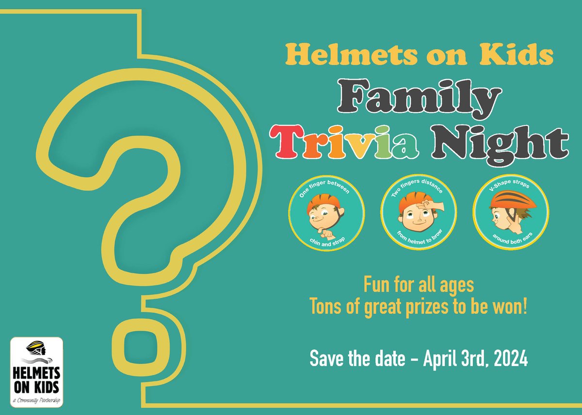 🚴SAVE THE DATE! 
The Helmet on Kids Virtual Family Trivia Night is back April 3rd, 2024 from 6:00pm - 7:30pm. 
Proceeds from this event directly fund the purchasing of helmets for kids in our community.
More event details to come!